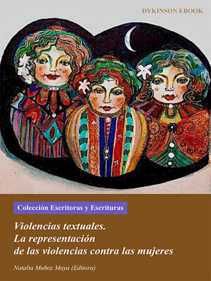 cover image of Violencias textuales. La representación de las violencias contra las mujeres.